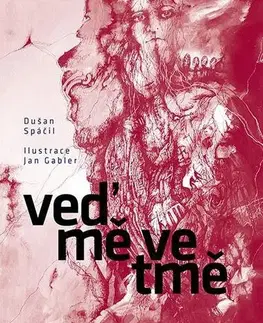 Česká poézia Veď mě ve tmě - Dušan Spáčil