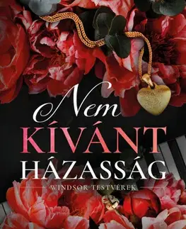 Romantická beletria Nem kívánt házasság - Windsor testvérek 3. - Catharina Maura