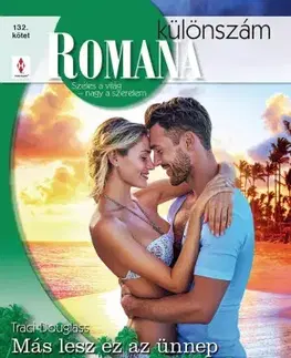 Romantická beletria Romana különszám 132. - Roberts Alison,Louise Fuller,Douglass Traci
