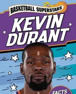 Encyklopédie pre deti a mládež - ostatné Basketball Superstars: Kevin Durant - Hannah Dolan