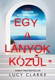 Detektívky, trilery, horory Egy a lányok közül - Lucy Clarkeová