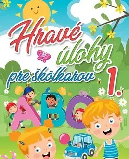 Príprava do školy, pracovné zošity Hravé úlohy pre škôlkárov 1., 3. vydanie
