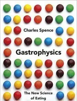 Cudzojazyčná literatúra Gastrophysics - Charles Spencer