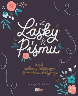 Encyklopédie pre deti a mládež - ostatné Z lásky k písmu - Kateřina Engelová