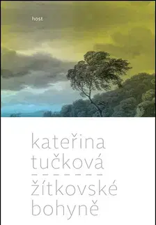 Česká beletria Žítkovské bohyně - Kateřina Tučková