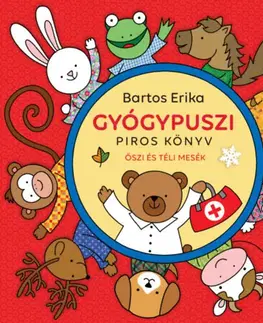 Rozprávky Gyógypuszi: Piros könyv - Őszi és téli mesék - Erika Bartos
