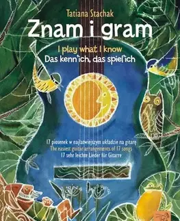 Hudba - noty, spevníky, príručky Znam i gram / I play what i know / Das kenne ich, das spiele ich - Tatiana Stachak