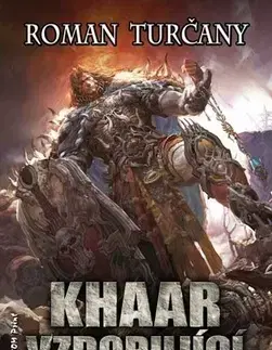 Sci-fi a fantasy Khaar vzdorující - Roman Turčany