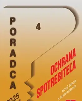 Zákony, zbierky zákonov Poradca 4/2025 - Zákon o ochrane spotrebiteľa – nový zákon s komentárom