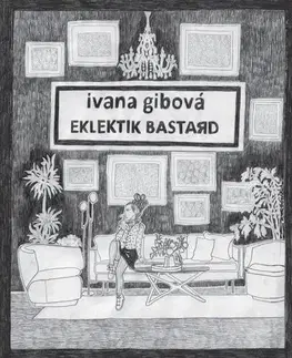 Komiksy Eklektik Bastard - Ivana Gibová