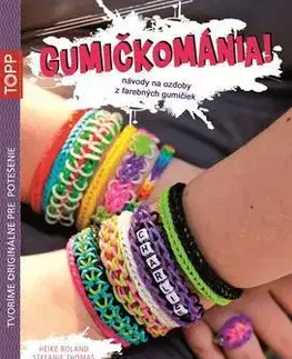 Koráliky, šperky TOPP Gumičkománia! - Roland Heike,Thomas Stefanie