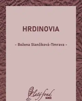 Romantická beletria Hrdinovia - Božena Slančíková-Timrava