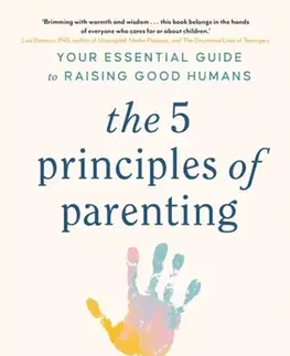 Rodičovstvo, rodina The 5 Principles of Parenting - Dr Aliza Pressman