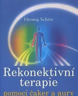 Aura, čakry, mandaly, kamene Rekonektivní terapie pomocí čaker a aury - Schön Herwig