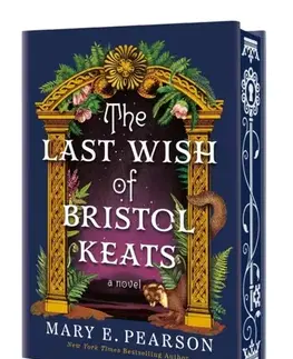 Sci-fi a fantasy The Last Wish of Bristol Keats - Mary E. Pearson