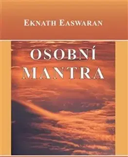 Ezoterika - ostatné Osobní mantra - Eknath Easwaran