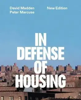 Sociológia, etnológia In Defense of Housing - Peter Marcuse,David Madden