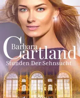 Romantická beletria Stunden Der Sehnsucht - Barbara Cartland