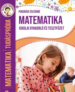 Príprava do školy, pracovné zošity Tudáspróba - Matematika 2. osztály - Iskolai gyakorló és tesztfüzet