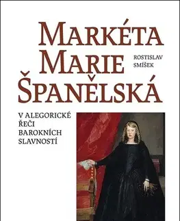 História Markéta Marie Španělská - Rostislav Smíšek