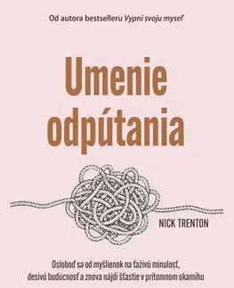 Duchovný rozvoj Umenie odpútania - Nick Trenton,Eva Simo