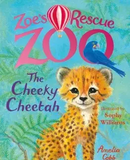 Pre deti a mládež Zoe's Rescue Zoo: The Cheeky Cheetah - Amelia Cobb