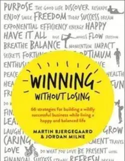 Biznis a kariéra Winning Without Losing - Jordan Milne,Martin Bjergegaard
