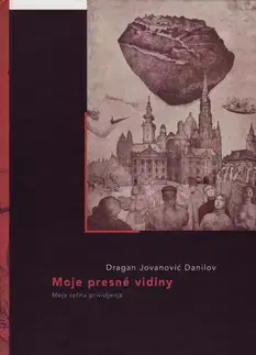 Poézia - antológie Moje presné vidiny - Dragan Jovanović Danilov