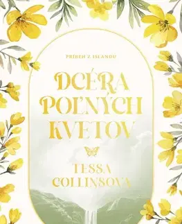 Romantická beletria Dcéry kvetov 2: Dcéra poľných kvetov - Tessa Collins,Erika Heráková Ridziová