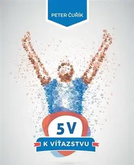 Kresťanstvo 5 V k víťazstvu - Peter Čurík