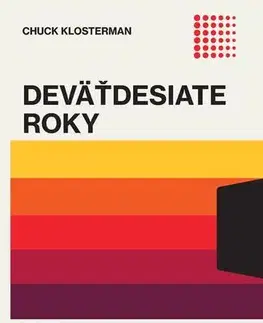 História Deväťdesiate roky - Chuck Klosterman
