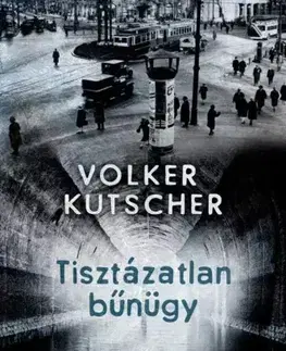 Detektívky, trilery, horory Tisztázatlan bűnügy - Volker Kutscher
