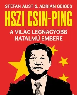 Politika Hszi Csin-ping - Adrian Geiges,Stefan Aust