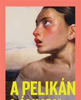 Svetová beletria A pelikánlányok - Julia Malye,Olimpia Szabó