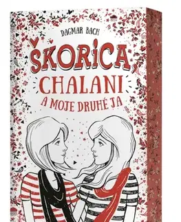 Pre dievčatá Škorica, chalani a moje druhé ja - Dagmar Bach