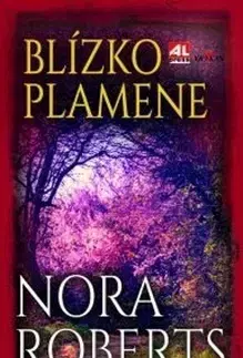 Romantická beletria Blízko plamene - Nora Roberts