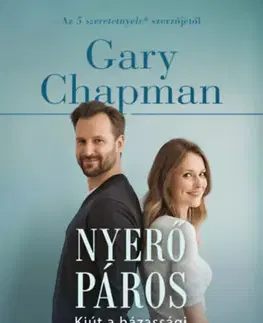 Partnerstvo Nyerő páros - Kiút a házassági konfliktusok csapdájából - Gary Chapman
