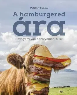 Zdravie, životný štýl - ostatné A hamburgered ára - Csaba Péntek