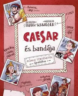 História Caesar és bandája - Frank Schwieger