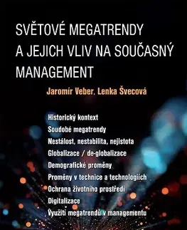 Manažment Světové megatrendy a jejich vliv na současný management - Jaromír Veber,Lenka Švecová