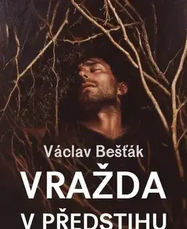 Detektívky, trilery, horory Vražda v předstihu - Václav Bešťák