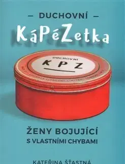 Kresťanstvo Duchovní KáPéZetka - Kateřina Šťastná