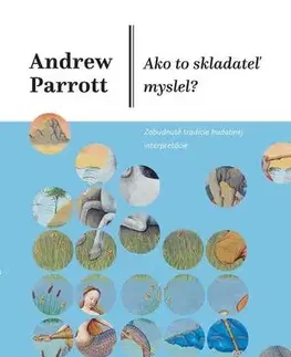 Hudba - noty, spevníky, príručky Ako to skladateľ myslel? - Andrew Parrott