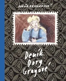 Dobrodružstvo, napätie, western Deník Dory Grayové - Naďa Reviláková