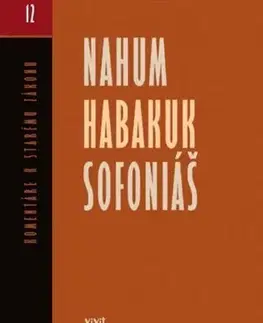 Biblie, biblistika Nahum, Habakuk, Sofoniáš - Samo Bohdan Hroboň,Iveta Strenková,Miroslav Varšo