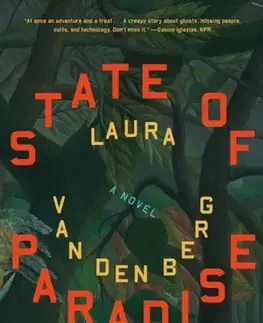 Beletria State of Paradise - Laura Van Den Berg