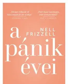 Psychológia, etika A pánik évei - Akarok-e gyereket? - Nell Frizzell