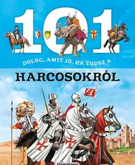 História 101 dolog, amit jó ha tudsz a harcosokról
