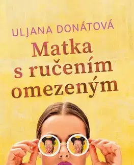 Romantická beletria Matka s ručením omezeným - Uljana Donátová
