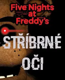 Fantasy, upíri Five Nights at Freddy's 1: Stříbrné oči, 3. vydání - Scott Cawthon,Kira,Jana Jašová